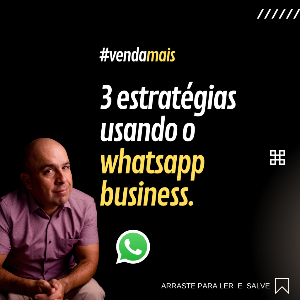 Estrategias Para Vender Mais Usando O Whatsapp Business Blog Do Gustavo 5174
